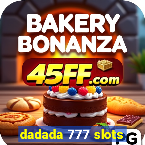 dadada 777 slots